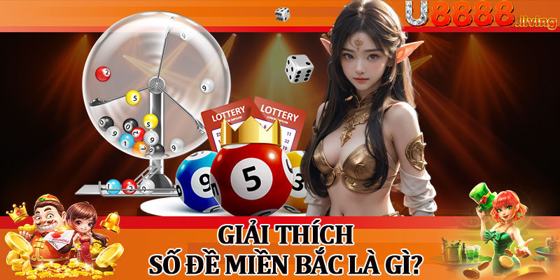 Giải Thích Số Đề Miền Bắc Là Gì?
