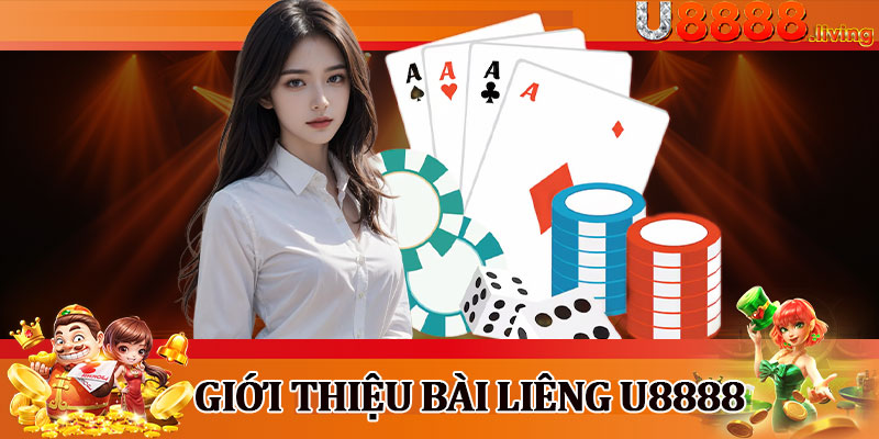 Giới Thiệu Bài Liêng U8888